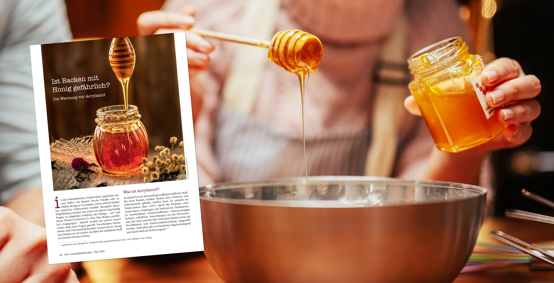 Ist Backen mit Honig gefährlich?