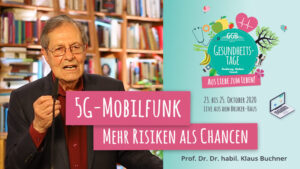 Klaus Buchner Gesundheitstage GGB 5G Mobilfunk